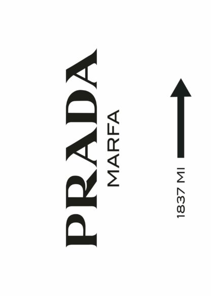 Prada Marfa 1837 mi text poster