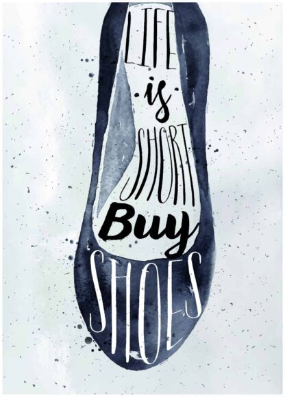 life is short buy shoes poster