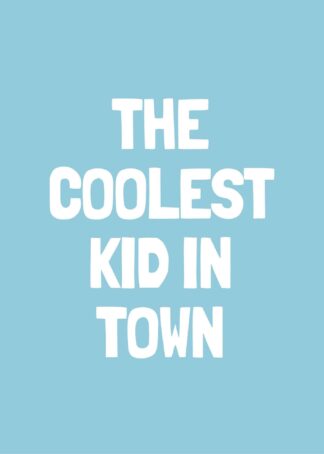 Coolest kid in town-bl poster