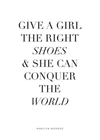 The Right Shoes quote poster